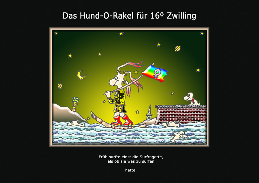 Das Hund-O-Rakel für 16º Zwilling