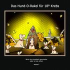 Das Hund-O-Rakel für 18º Krebs