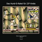 Das Hund-O-Rakel für 23° Krebs