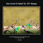 Das Hund-O-Rakel für 25° Waage