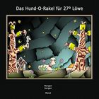 Das Hund-O-Rakel für 27° Löwe