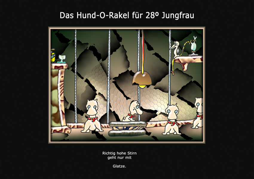 Das Hund-O-Rakel für 28° Jungfrau