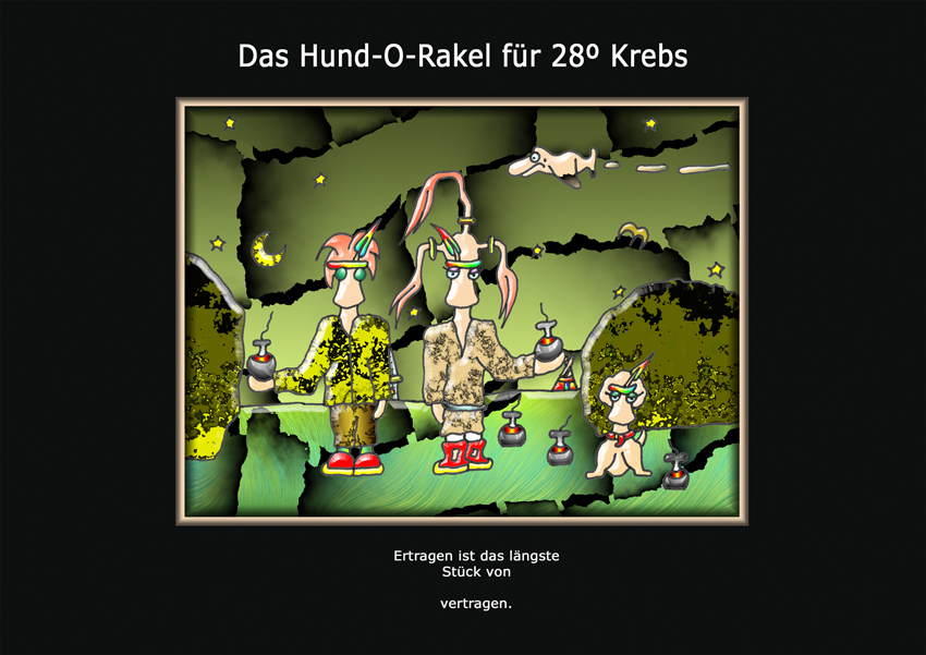 Das Hund-O-Rakel für 28º Krebs