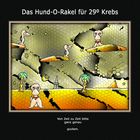 Das Hund-O-Rakel für 29º Krebs