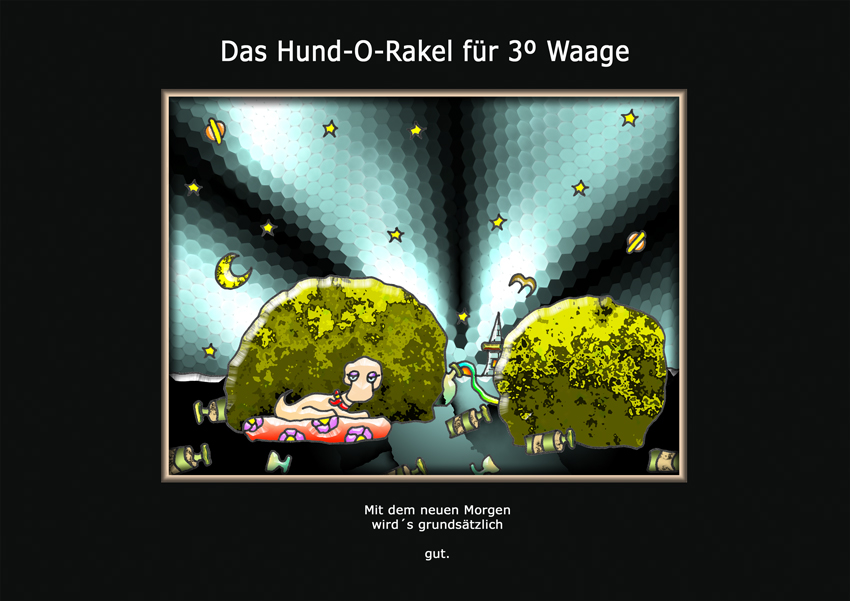 Das Hund-O-Rakel für 3º Waage