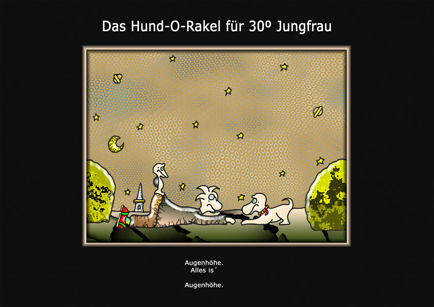 Das Hund-O-Rakel für 30° Jungfrau