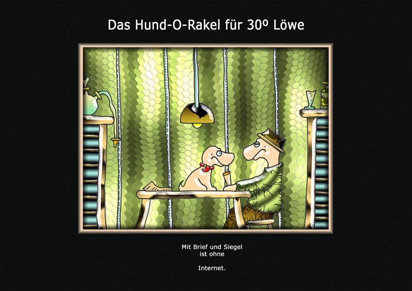 Das Hund-O-Rakel für 30º Löwe