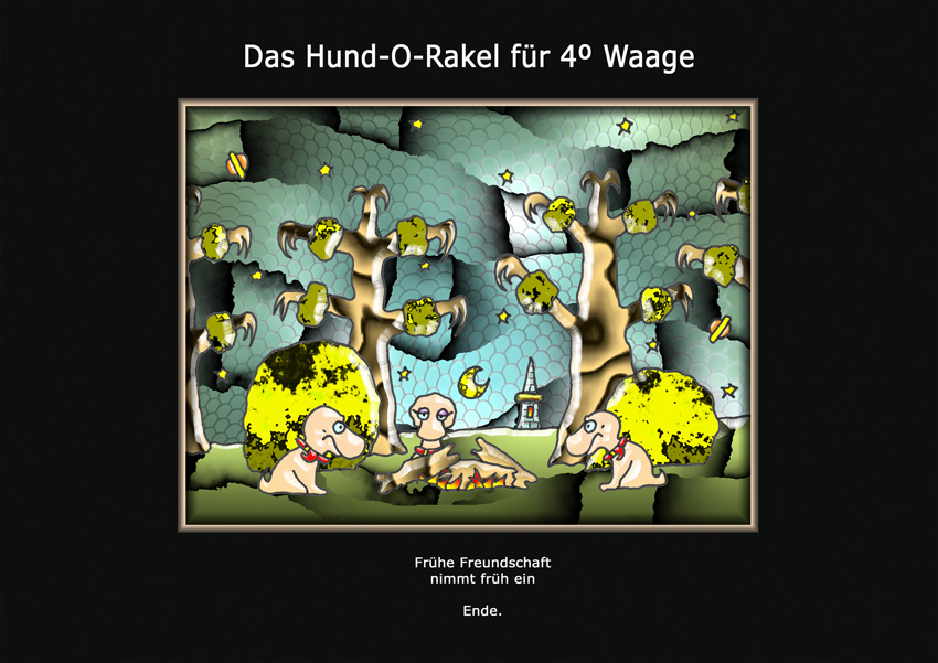 Das Hund-O-Rakel für 4º Waage