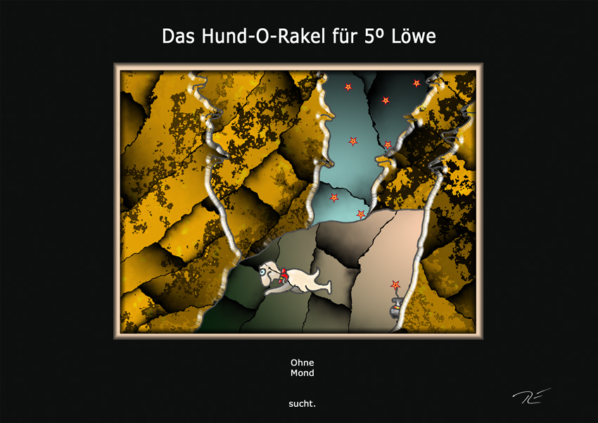 Das Hund-O-Rakel für 5° Löwe