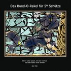 Das Hund-O-Rakel für 5º Schütze