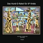 Das Hund-O-Rakel für 6º Krebs