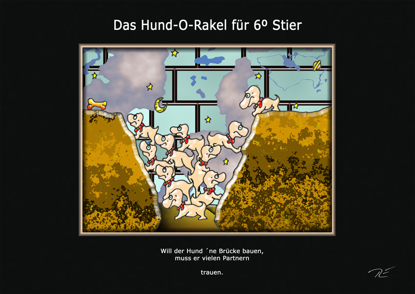 Das Hund-O-Rakel für 6º Stier