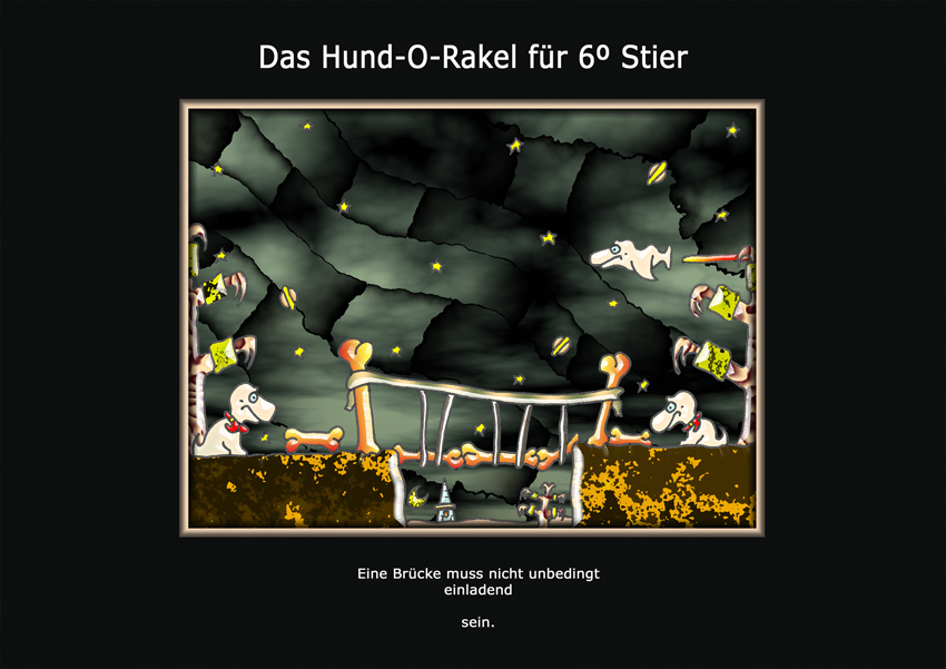 Das Hund-O-Rakel für 6º Stier