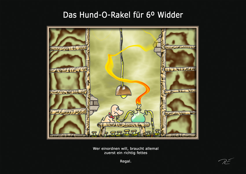 Das Hund-O-Rakel für 6º Widder