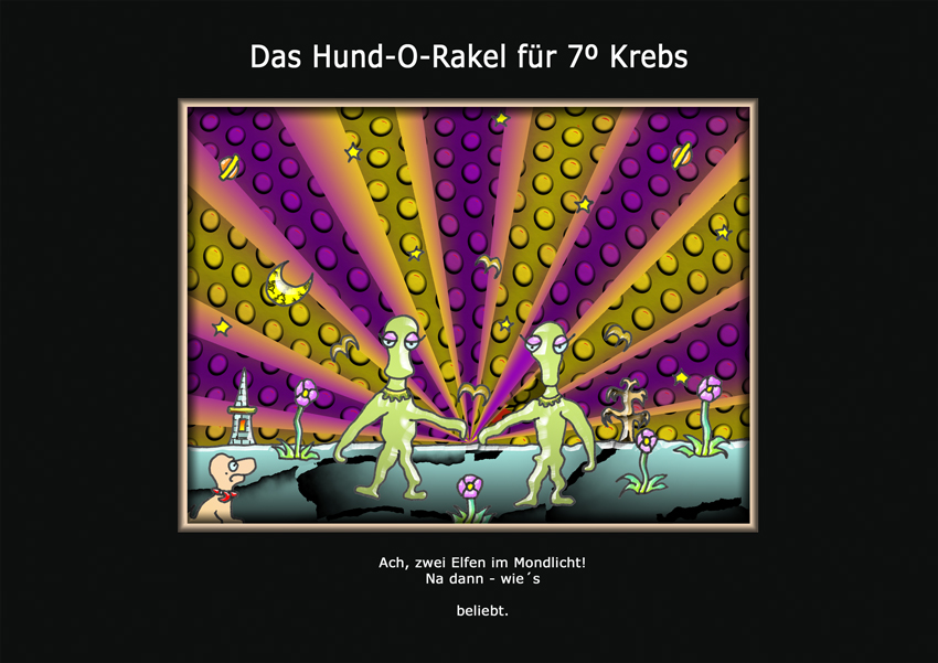 Das Hund-O-Rakel für 7º Krebs