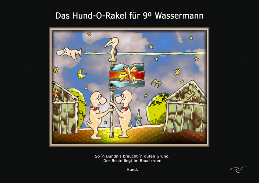 Das Hund-O-Rakel für 9º Wassermann