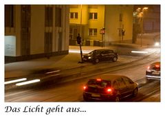 Das Licht geht aus...