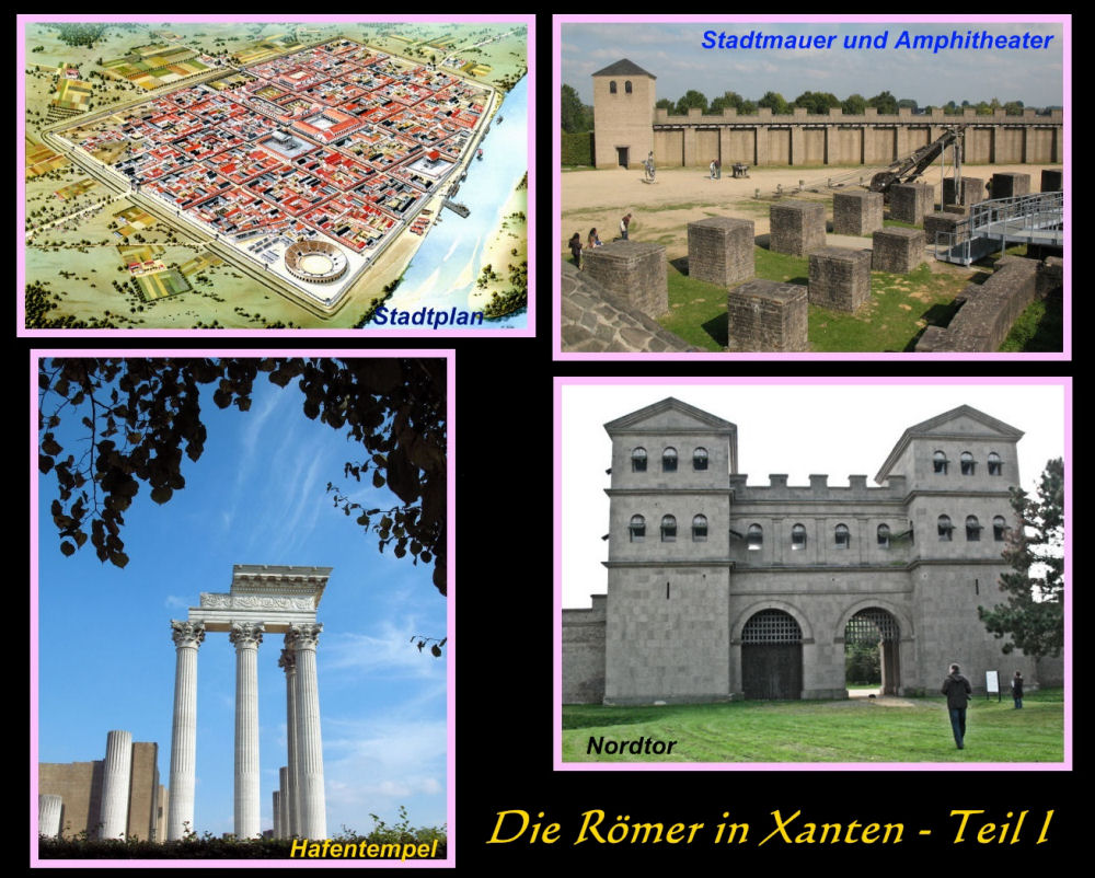 Das römische Xanten Teil I