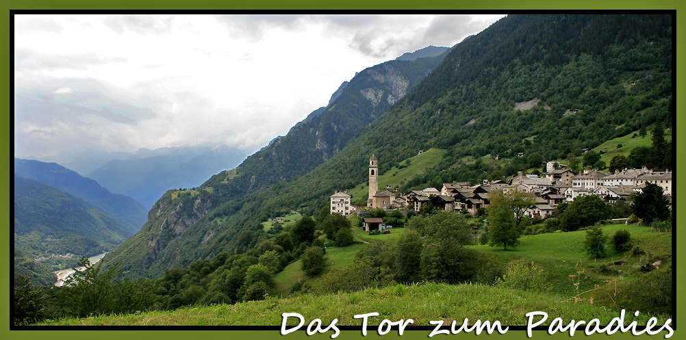 Das Tor zum Paradies (Soglio im Bergell)