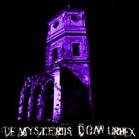 De mysteriis dom urbex