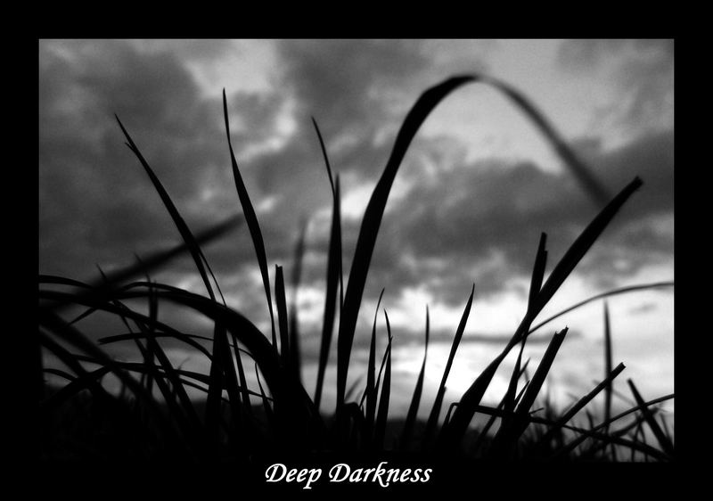 Deep Darkness