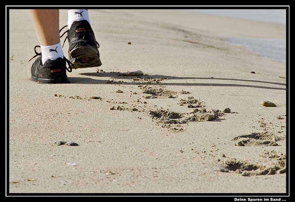 Deine Spuren im Sand ...