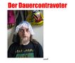 der dauercontravoter von OBERLEHRER SCHELLENBERG