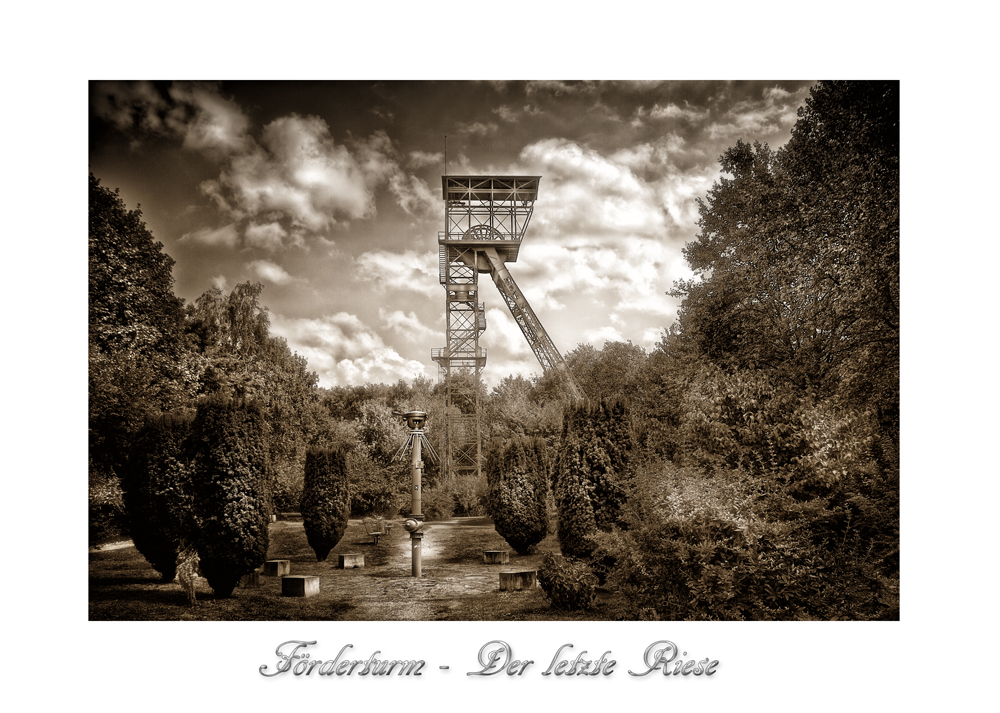 Der Förderturm - Der letzte Riese