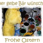 Der gelbe Bär wünscht **Frohe Ostern**