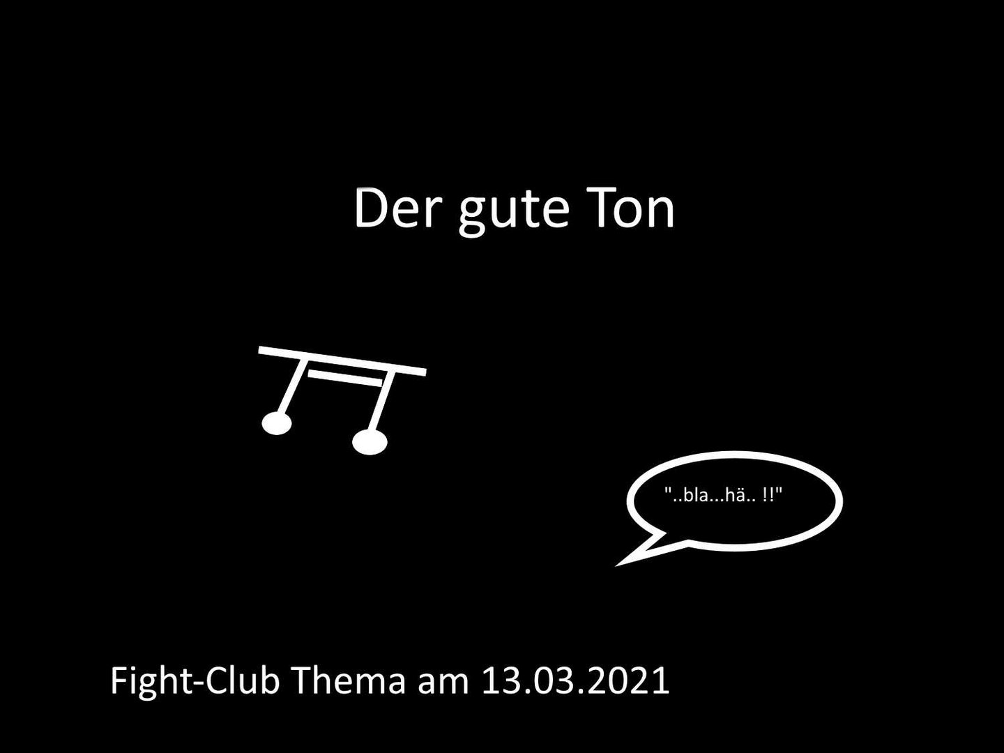 Der gute Ton: Fight-Club am 13.3.2021