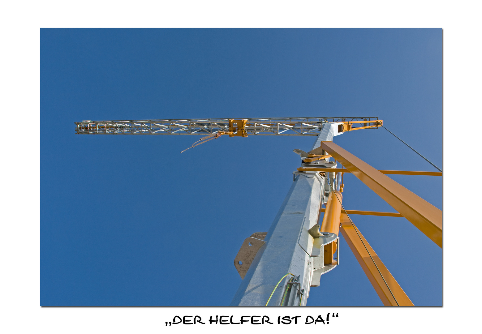 "Der Helfer ist da!"