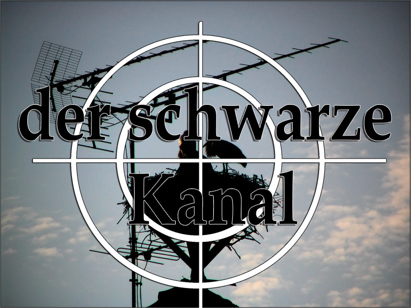 der schwarze Kanal