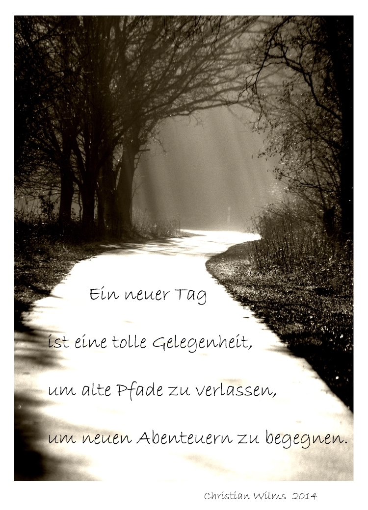 Der Weg ist das Ziel ....