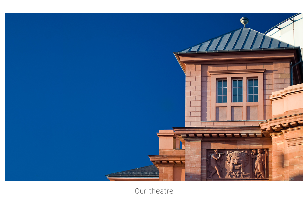 Detailausschnit unseres schönen Theaters