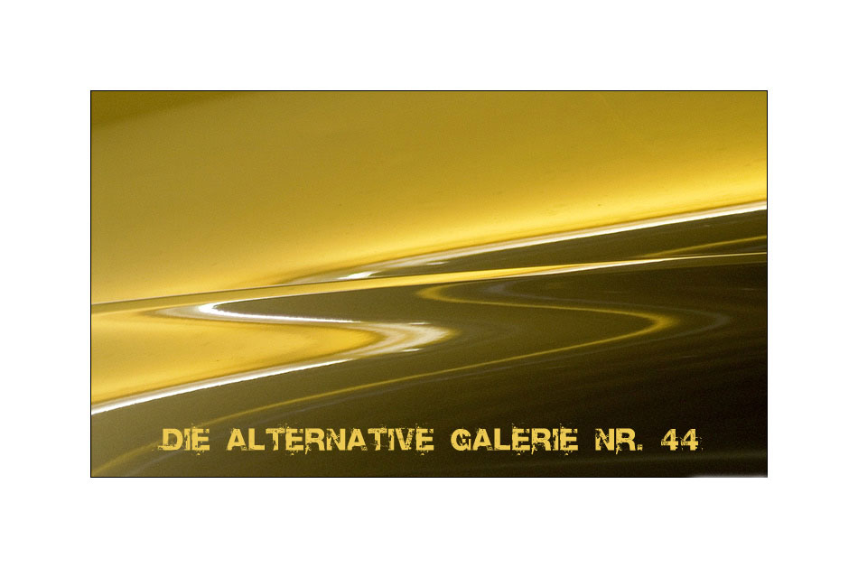 Die alternative Galerie #44 *GESCHLOSSEN*