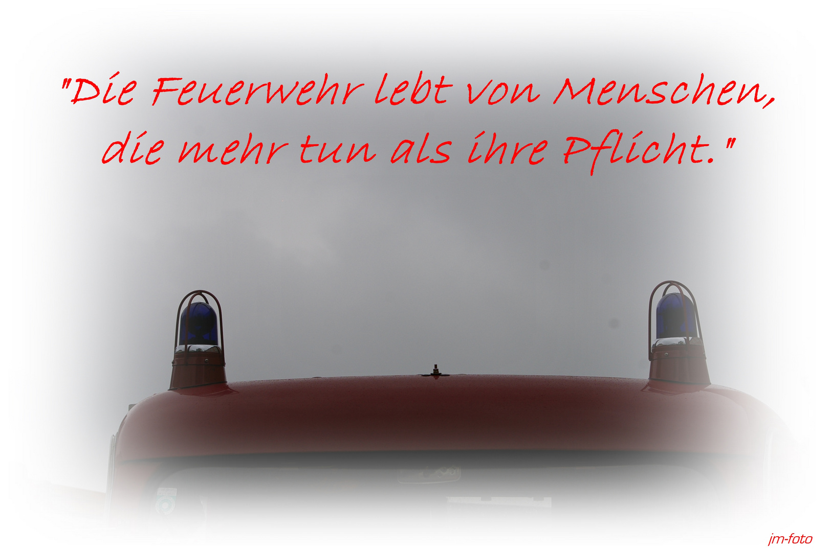 Die Feuerwehr lebt ..............