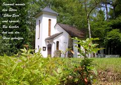 Die idyllisch gelegene Waldkapelle Eben-Ezer im Buchhellertal bei Burbach / 1. Samuel 7,12