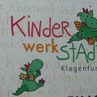 Die Kinderwerkstadt in Klagenfurt, die es seit 5 Jahren gibt, hat mir ...