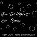 Die Leichtigkeit des Seins: Fight-Club am 09.07.2022