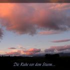 Die Ruhe vor dem Sturm