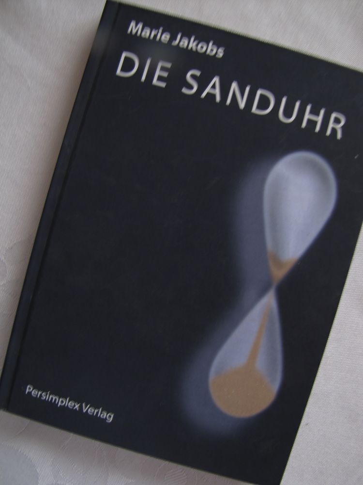 DIE SANDUHR-eine starke Frau kämpft gegen Brustkrebs-von Marie Jakobs