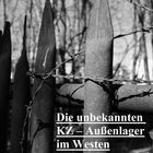 Die unbekannten KZ - Außenlagen im Westen