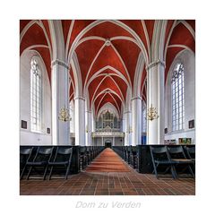 Dom St. Maria und Cäcilia - Verden " der Blick zur Orgel, aus meiner Sicht... "