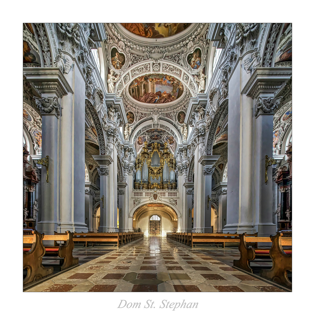 Dom St. Stephan - Passau " Gott zu Gefallen..."