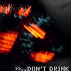 Don't drink & drive!