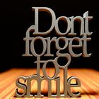 Don't forget to smile