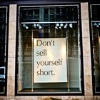 Don't sell yourself short.