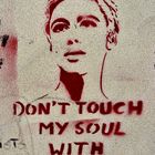 Don't touch my soul