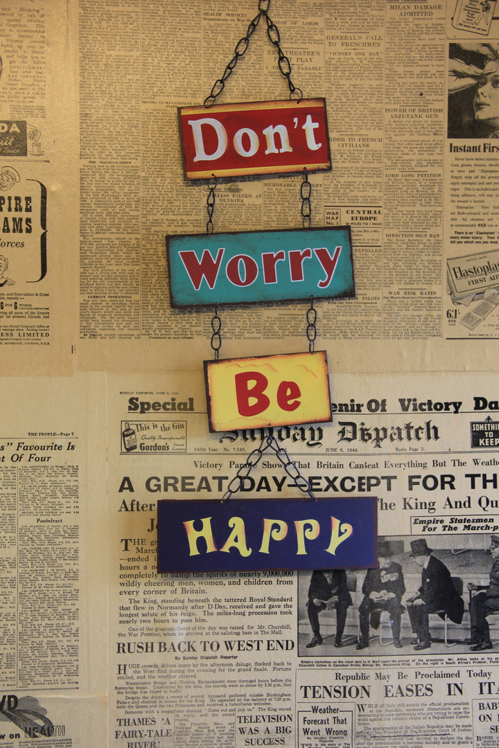 Don´t worry - be happy