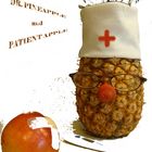 Dr. Pineapple and Patient Apple